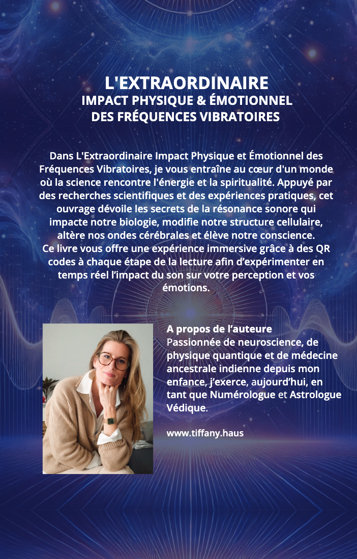 Quatrième de couverture du livre L'Extraordinaire Impact Physique et Émotionnel des Fréquences Vibratoires